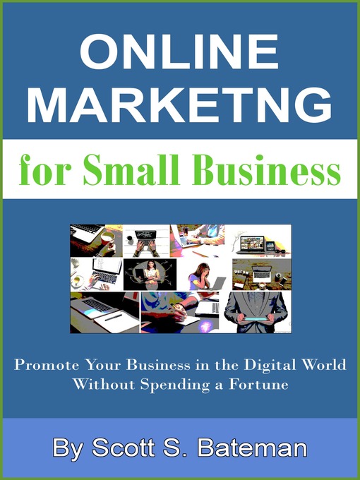 Title details for Online Marketing for Small Business by Scott S. Bateman - Available